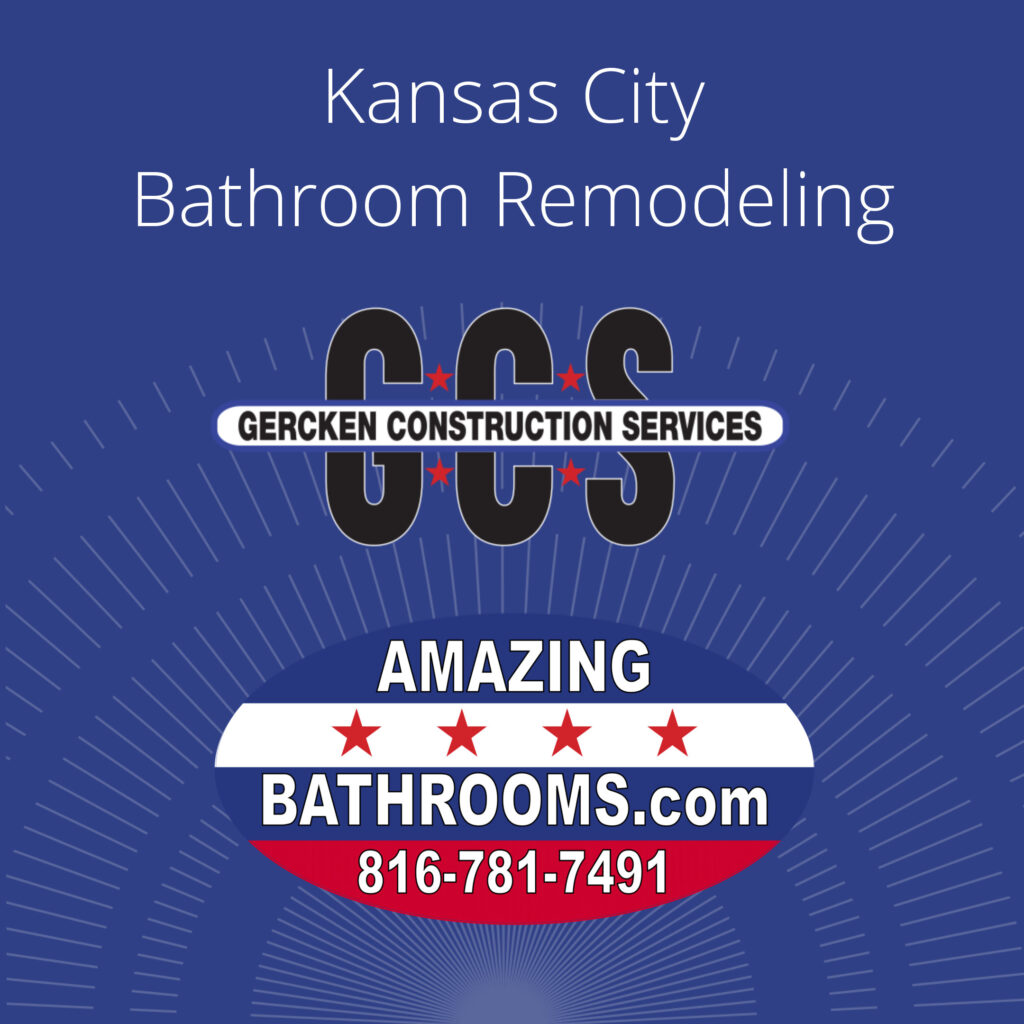 Kansas City Bathroom Remodeling - Gercken Construction Services